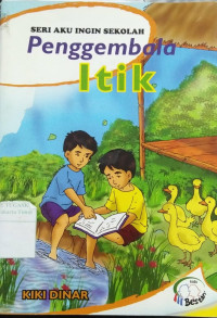 Seri Aku Ingin Sekolah: Pengembala Itik